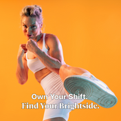 Product Image for Woman in athletic wear stretching with text 'Own Your Shift. Find Your Brightside.' on an orange background